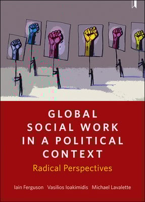 How is social work shaped by global issues and international problems and how should it address them? Taking a radical perspective, this book reveals what we can learn from different approaches from across the globe.