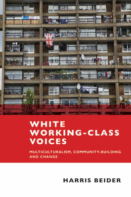 EPUB and EPDF available Open Access under CC-BY-NC-ND licence. This important book provides the first substantial analysis of white working class perspectives on multiculturalism and change in the UK, improving our understanding of this under-researched group and suggesting a new and progressive agenda for white working class communities.