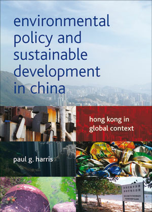 Environmental Policy and Sustainable Development uses Hong Kong to explore environmental economic and social development in China, providing concepts of sustainability, contexts for environmental policymaking, and key challenges in sustainable development.