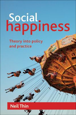 An examination of the achievements and potential of applied happiness scholarship in diverse cultures and domains, arguing that progressive policies require a substantial and explicit consideration of happiness.