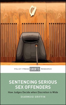 Sentencing Serious Sex Offenders