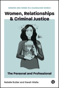 Women, Relationships &amp; Criminal Justice