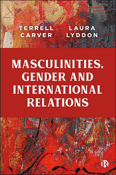 Masculinities, Gender and International Relations