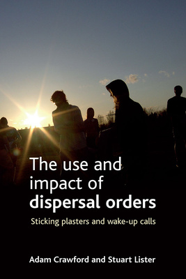 The use and impact of dispersal orders