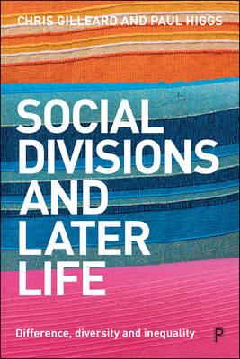 As the population ages, this book reveals how divides that are apparent through childhood and working life change and are added to in later life.