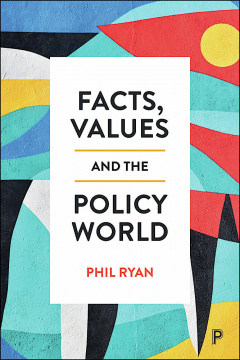 Facts, Values and the Policy World