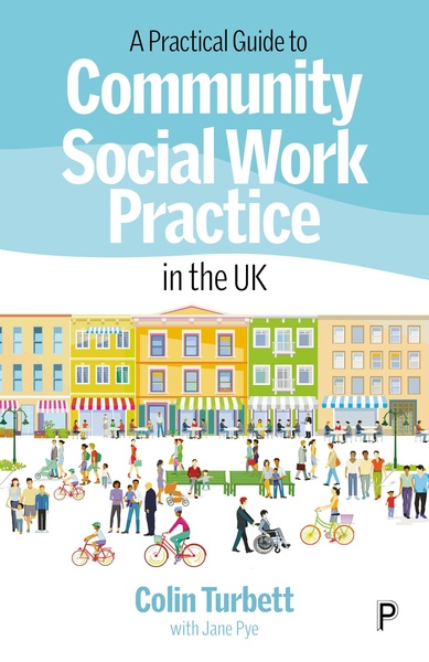 A Practical Guide to Community Social Work Practice in the UK