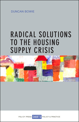 This book analyses the roots of the current housing crisis in England, critically reviewing the development of policy under successive UK Governments and presenting a specific critique of the current Conservative Government’s housing and planning reforms.
