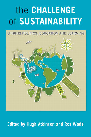 Exploring the links between politics, learning and sustainability this book argues that if we are to successfully meet the challenges of climate change and sustainability we need to embed a lifelong commitment to sustainability in all learning.