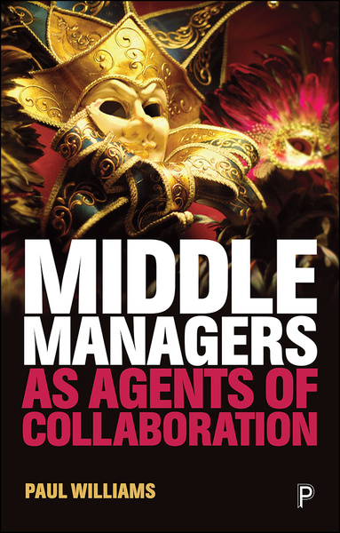 This important book examines the role, behaviours and management practices of middle managers operating within the context of collaboration and sets out the implications of this research for policy and practice, offering practical recommendations to policy makers and managers working in this area.