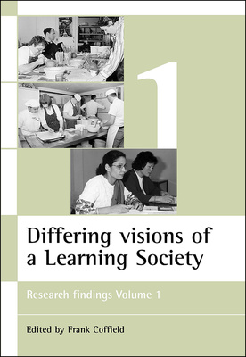 Differing visions of a Learning Society Vol 1
