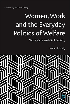 Women, Work and the Everyday Politics of Welfare