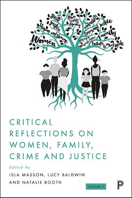 Drawing on research from the Women, Family, Crime and Justice research network, this collection sheds new light on the experiences of women and families who encounter the UK criminal justice system. Contributions demonstrate how these groups are often ignored, oppressed and victimised, and offer insights and practical recommendations for change.