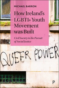 How Ireland’s LGBTQ+ Youth Movement was Built