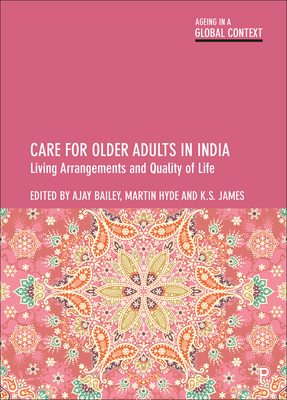 India’s ageing population is growing rapidly. This book examines living arrangements across India and their impact on the provision of care for older adults in India.
