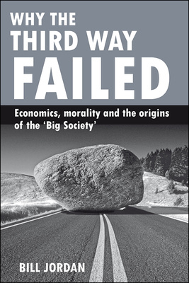 This insightful and progressive book proposes a new moral approach to public policy to replace Third Way governments&#039; failed attempts to reconcile global markets with ethically-informed public policies.
