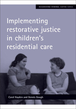 Implementing restorative justice in children&#039;s residential care