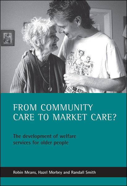 This study focuses on the contribution that studies of the post-war &#039;welfare state&#039; can make to debates about welfare. Drawing on community care debates from 1971 to 1993, it illuminates contemporary concerns about issues as rationing care, the health and social care divide, residential care and growing emphasis on provider competition.
