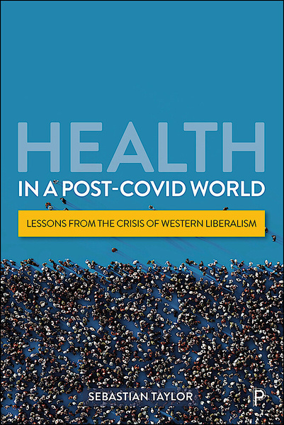 Policy Press | Health In A Post-COVID World - Lessons From The Crisis ...