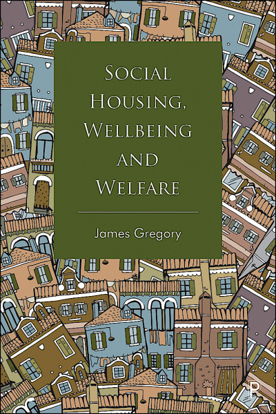 Social Housing, Wellbeing and Welfare
