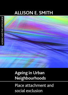 This book addresses the shortfall in knowledge regarding older people&#039;s attachment to deprived neighbourhoods, offering a re-conceptualisation of environmental gerontology. The author examines new research, challenging the common view that ageing &#039;in place&#039; is optimal, particularly within areas that present multiple risks to the individual.