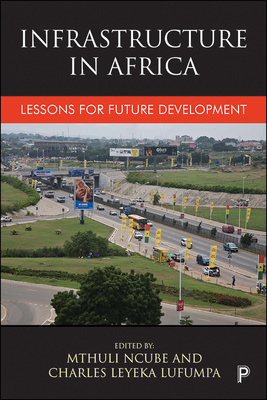 This book presents a comprehensive exploration of the state of infrastructure in Africa and provides an integrated analysis of the challenges the sector faces, based on extensive fieldwork across the continent, providing an important resource for researchers, students, policymakers and NGOs.