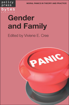 An insight into some of the central debates and questions about gender and the family, examined through the lens of moral panic.