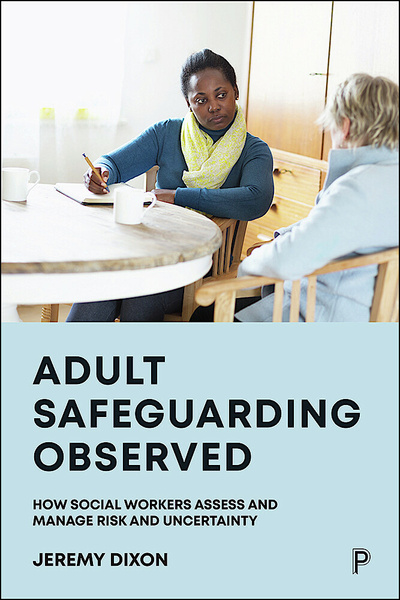 Applying sociological and ethnographic research to adult safeguarding for the first time, this book considers how frontline practice is developing, exploring safeguarding adults assessments and multi-agency work. The book is essential reading for those wishing to understand risk management and how current practice can be improved.