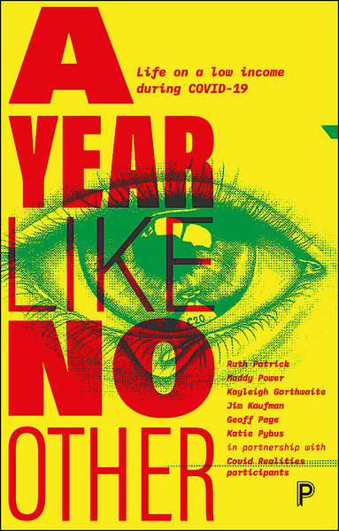 Telling the stories of low-income families, this book exposes the ways that pre-existing inequalities, insecurities and hardships were amplified during the pandemic in the UK and offers key policy recommendations for change.
