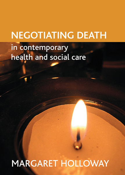 Negotiating death in contemporary health and social care