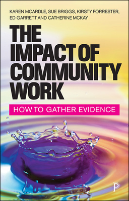 This book provides practical guidance for professionals and pre-qualifying students on how to gather and generate evidence of the impact of projects in the community. It includes case studies from a range of community settings and is full of easy to implement ideas, tools and examples of methods to demonstrate the impact of work in the community.