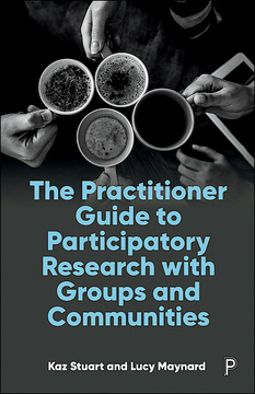 The Practitioner Guide to Participatory Research with Groups and Communities