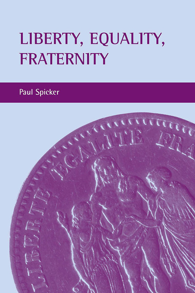 Paul Spicker&#039;s new book takes the three founding principles of the French Revolution - Liberty, Equality, Fraternity - and examines how they relate to social policy today. The book considers the political and moral dimensions of a wide range of social policies, and offers a different way of thinking about each subject.