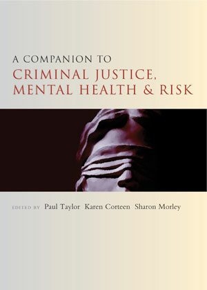 This unique and topical companion provides expert analyses that explore the interface between criminal justice and mental health. It consolidates scholarly analysis of theory, policy and practice and practical debates, in addition to the theoretical and ideological concerns surrounding risk assessment, treatment, control and management.
