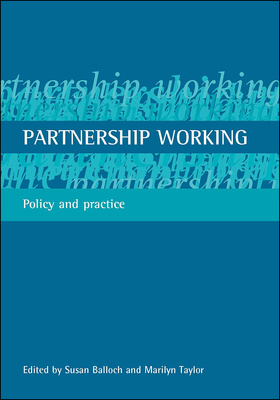 This book analyses experiences of partnerships in different policy fields, identifying theoretical and practical impediments to making partnership work and evaluating the implications for those involved. It also addresses other key forms of collaboration between voluntary, private and statutory sectors, service users and community groups.