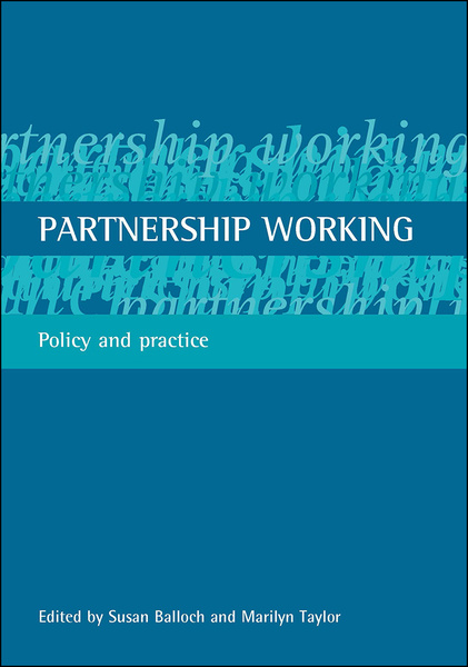 This book analyses experiences of partnerships in different policy fields, identifying theoretical and practical impediments to making partnership work and evaluating the implications for those involved. It also addresses other key forms of collaboration between voluntary, private and statutory sectors, service users and community groups.