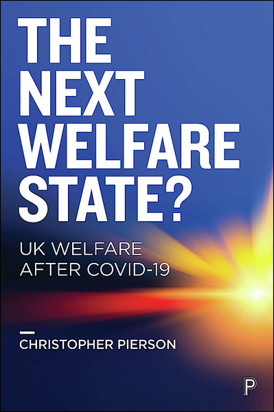 In this book, Chris Pierson argues that we will need to think quite differently about the British welfare state after COVID-19. He looks back to the welfare state’s origins and development as well as forwards, unearthing some surprising solutions in unexpected places.