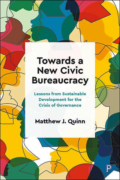 Matthew Quinn plots a landmark reimagination of governance and public administration, underpinned by sustainable development and civic republicanism.