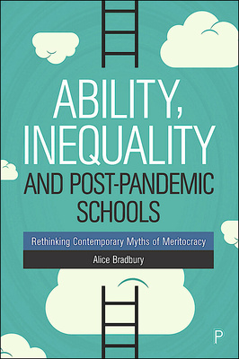 Alice Bradbury discusses how the meritocracy myth reinforces educational inequalities and analyses how the recent educational developments of datafication and neuroscience might challenge how we classify and label children as we rebuild a post-pandemic schooling system.