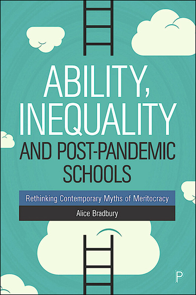 Alice Bradbury discusses how the meritocracy myth reinforces educational inequalities and analyses how the recent educational developments of datafication and neuroscience might challenge how we classify and label children as we rebuild a post-pandemic schooling system.