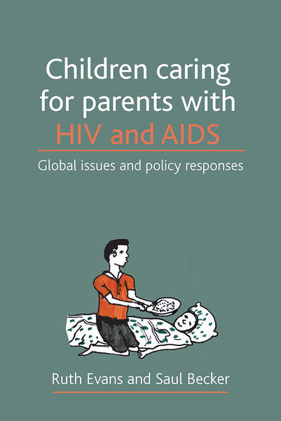 The book makes a significant contribution to the growing research evidence on children and young people with caring responsibilities (&#039;young carers&#039;) and the impacts of HIV/AIDS on families globally, focusing on the experiences and perspectives of children that are caring for a parent with HIV in the global North and South.