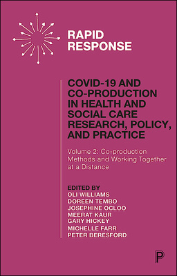 COVID-19 and Co-production in Health and Social Care Research, Policy, and Practice