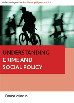 Understanding Crime and Social Policy