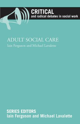 An historical overview of adult social care that locates the roots of the current crisis in the under-valuing of older people and adults with disabilities and in the marketisation of social care over the past two decades.