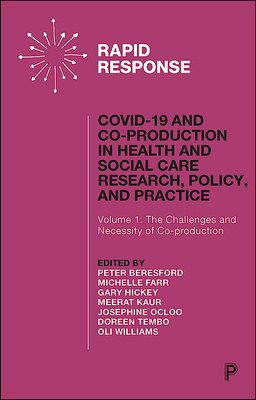 COVID-19 and Co-production in Health and Social Care Research, Policy, and Practice Volume 1 cover.