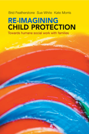 This book challenges the current child protection culture and calls for family-minded humane practice where children are understood as relational beings, parents are recognized as people with needs and hopes and families as carrying extraordinary capacities for care and protection.