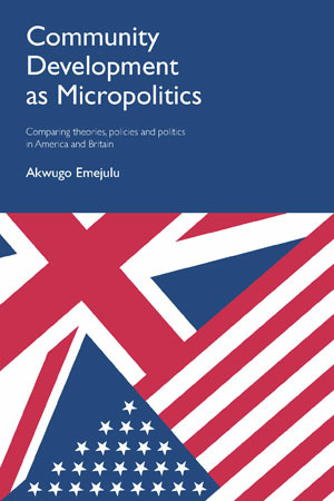 A critical examination of the contradictory ideas and practices that have shaped community development in the US and the UK. It exposes a problematic politics that have far-reaching consequences for those committed to working for social justice.