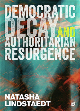 Democratic Decay and Authoritarian Resurgence