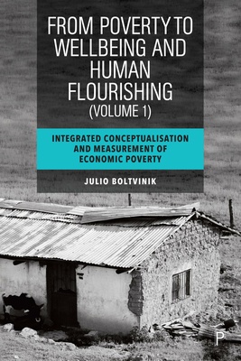 This book offers a holistic view of Julio Boltvinik’s vast and important work on poverty conceptualisation and measurement. It provides the foundations, application and empirical examples of Boltvinik’s Integrated Poverty Measurement Method, which could potentially transform poverty narratives globally as it has done in Mexico.