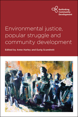 This book examines the dynamics of agency and solidarity in the ways in which community, development and environment interact in the pursuit of environmental justice.
